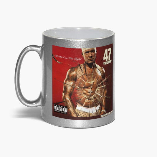 MAGA or Die Trying 47 Trump Metallic Mug